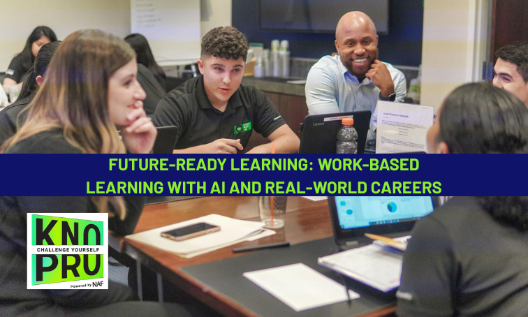 Future-Ready Learning: Work-Based Learning with AI and Real-World Careers