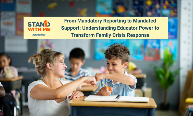 From Mandatory Reporting to Mandated Support: Understanding Educator Power to Transform Family Crisis Response