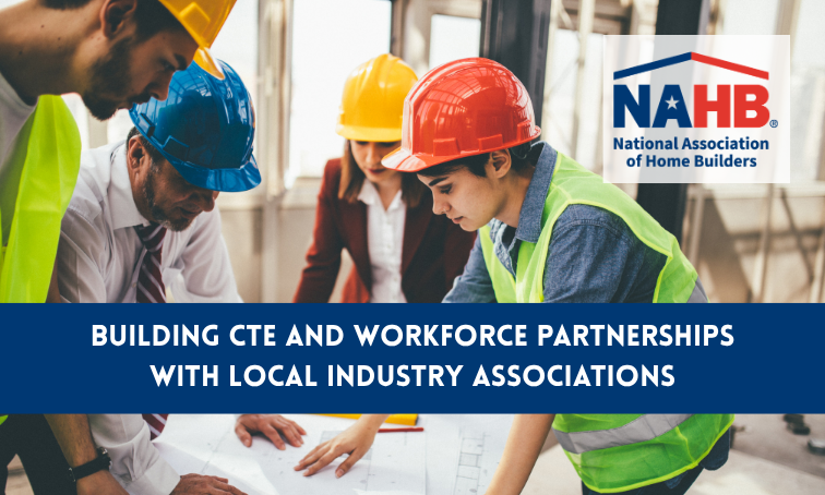 Building CTE and Workforce Partnerships with Local Industry Associations