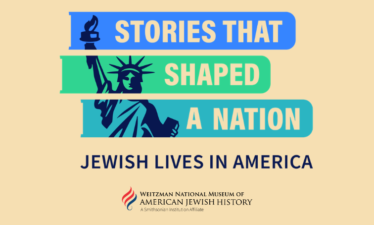 Stories That Shaped a Nation: Jewish Immigration to the United States