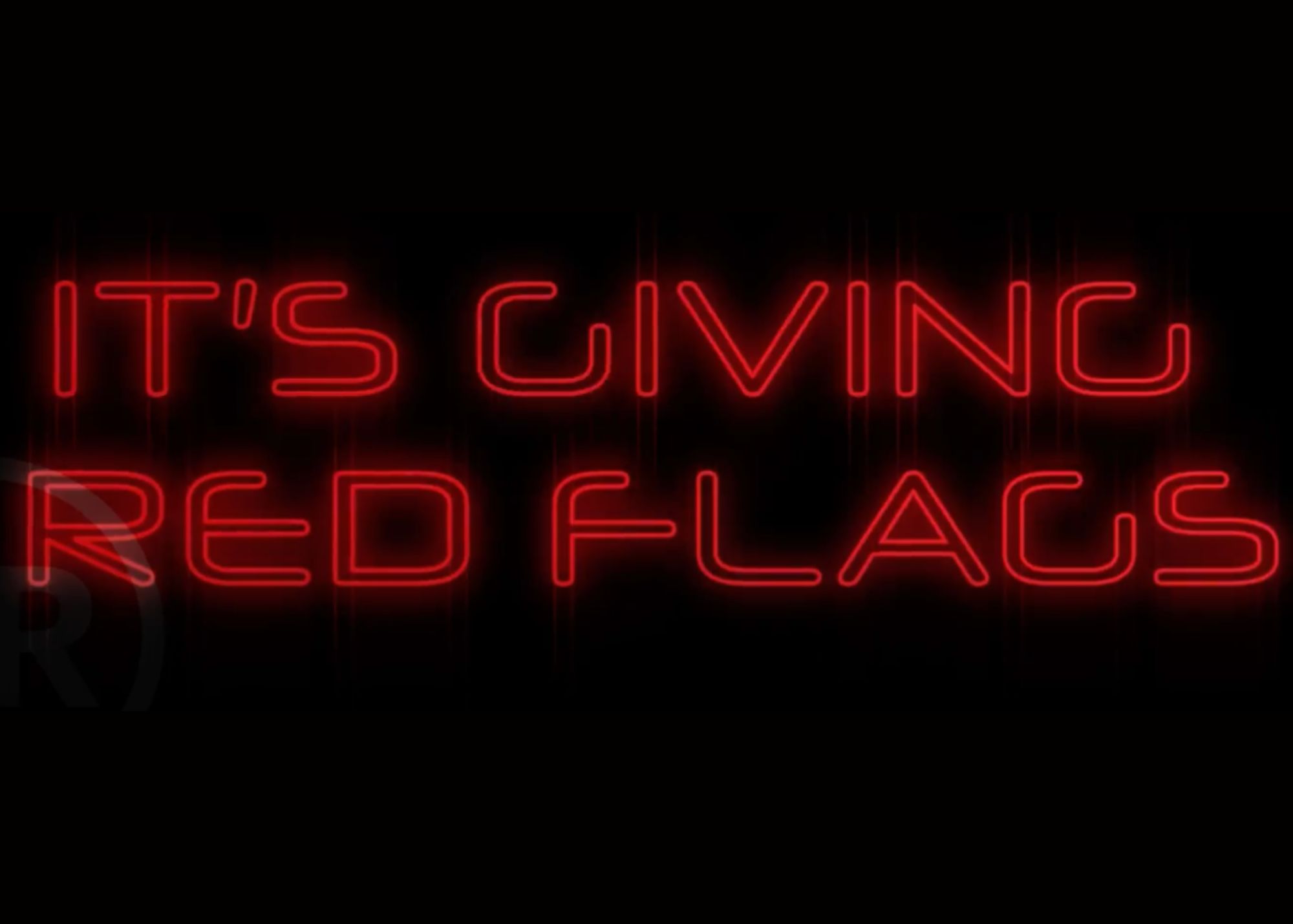 It's Giving Red Flags